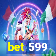 bet 599